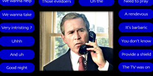 The George W. Bush Soundboard
